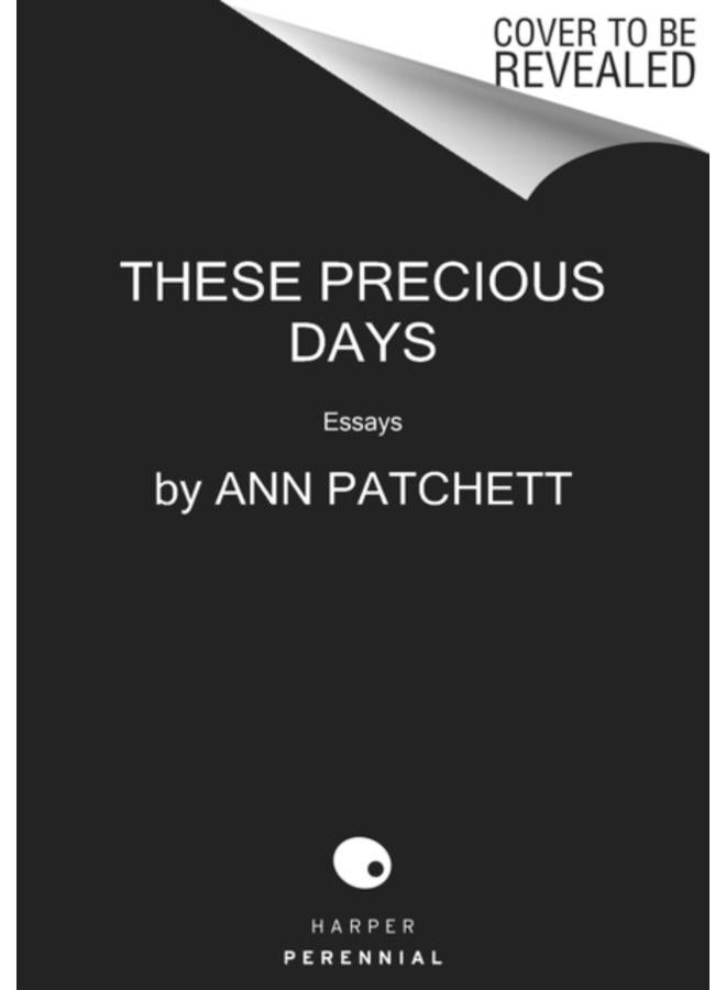 These Precious Days : Essays 