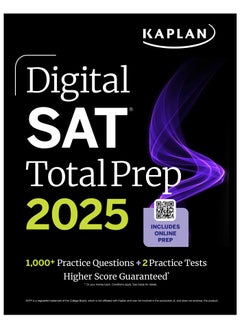 Digital SAT Total Prep 2025 with 2 Full Length Practice Tests, 1,000+ Practice Questions, and End of Chapter Quizzes 