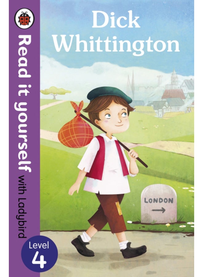 Dick Whittington - Read it yourself with Ladybird: Level 4 