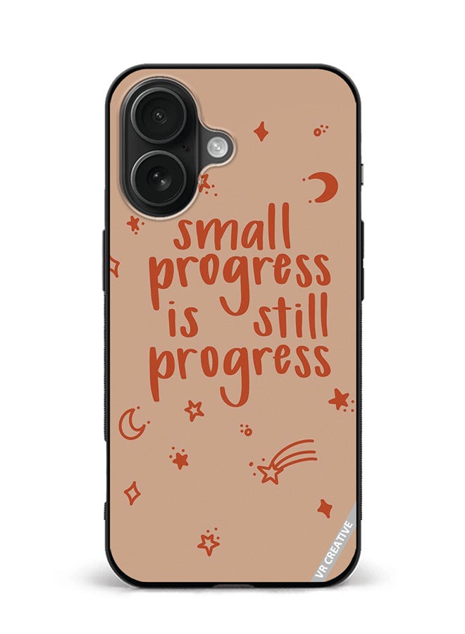 VR CREATIVE Protective Case Cover For Apple iPhone 16 Small Progress Is Still Progress Design Multicolour