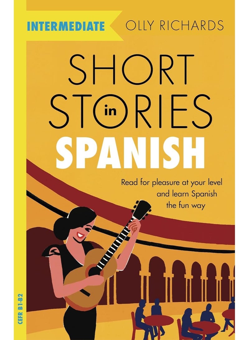 Short Stories in Spanish  for Intermediate Learners