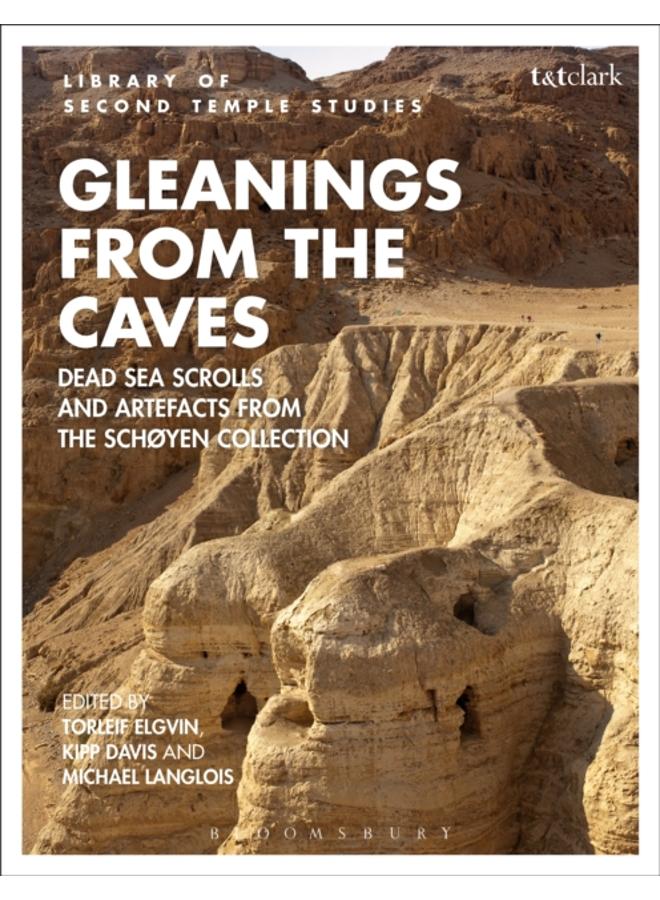 Gleanings from the Caves : Dead Sea Scrolls and Artefacts from the Schoyen Collection 