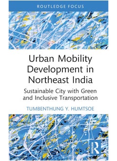 Urban Mobility Development in Northeast India: Sustainable City with Green and Inclusive Transportation 