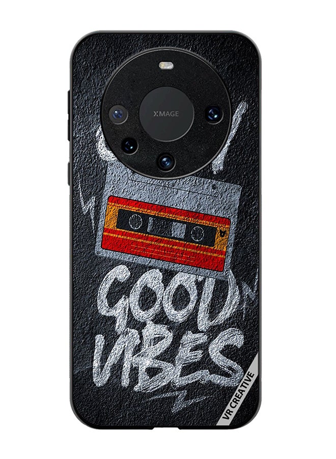 VR CREATIVE Protective Case Cover For Huawei Mate 60 Pro Only Good Vibes Design Multicolour - Image 1