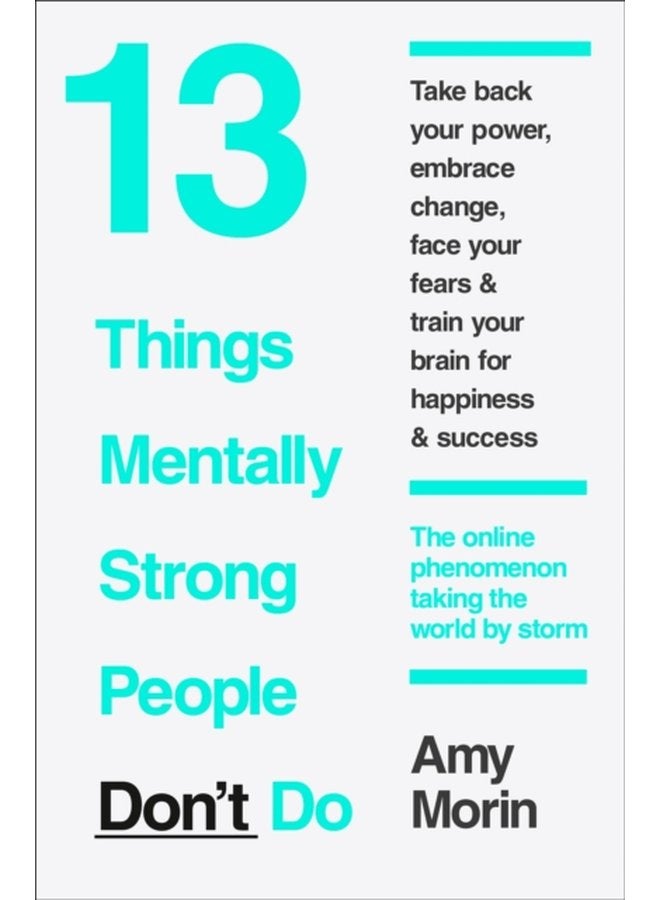 13 Things Mentally Strong People Don t Do - Paperback