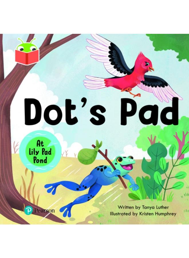 Bug Club Independent Phase 2 Unit 4: At Lily Pad Pond: Dot's Pad 