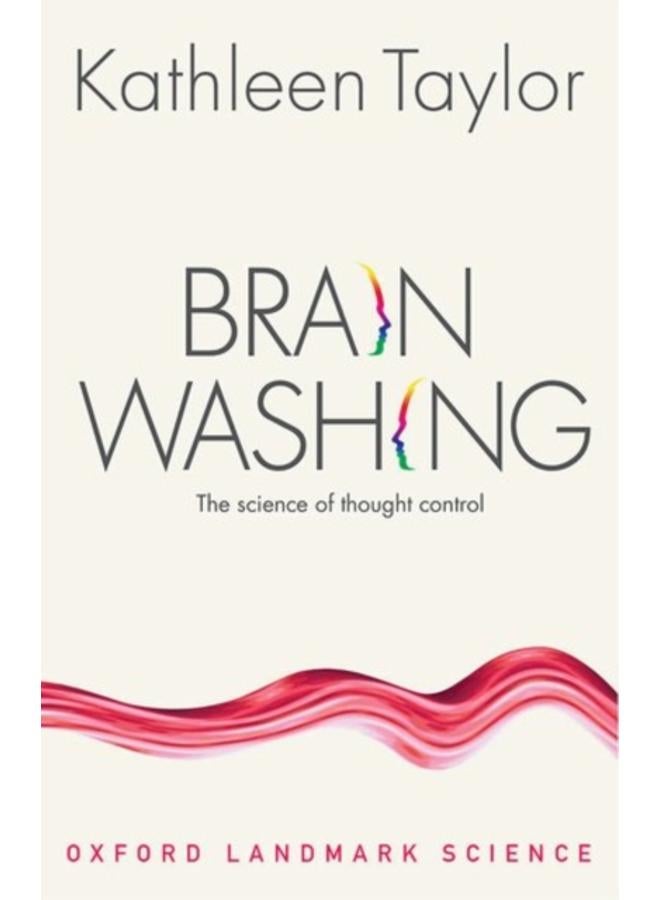 Brainwashing : The science of thought control
