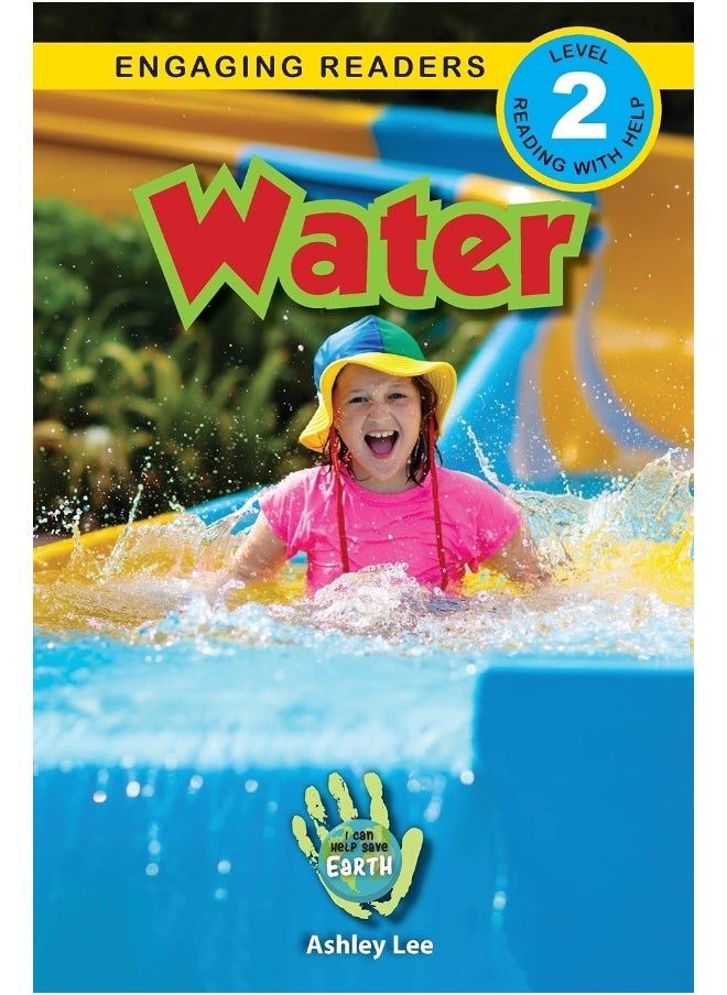 Water: I Can Help Save Earth (Engaging Readers, Level 2) 