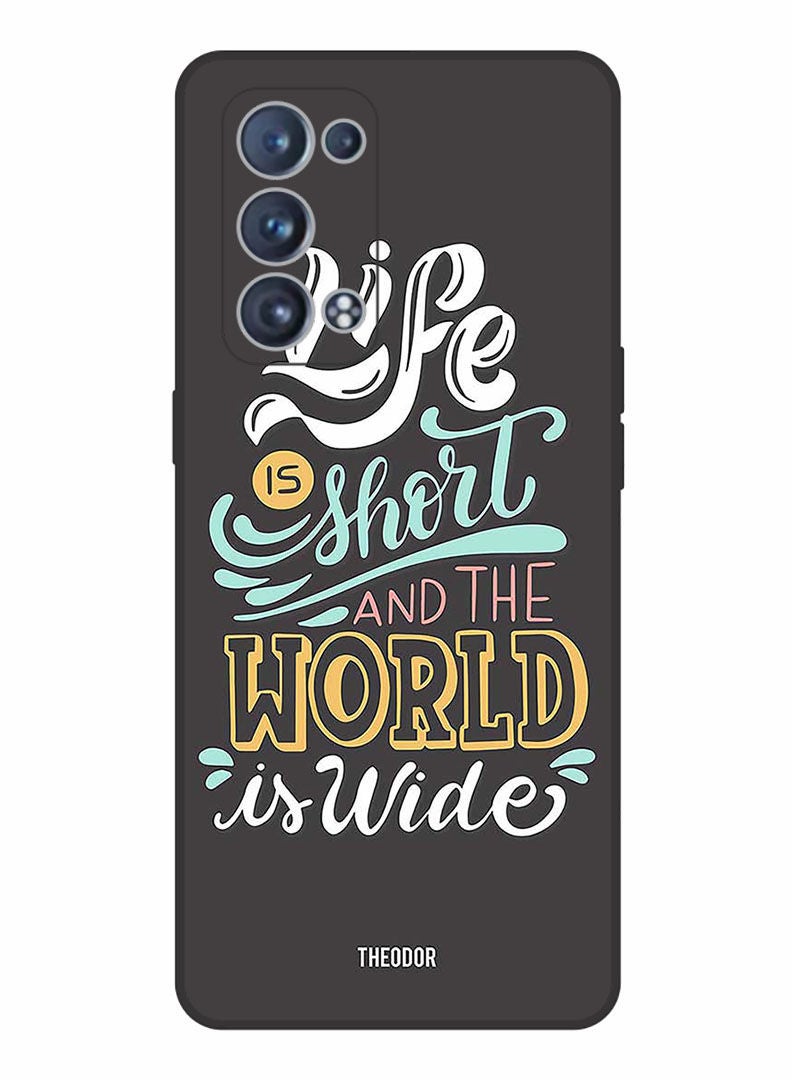 Theodor Protective Case Cover For OPPO RENO 6 PRO PLUS 5G  Life Is Short - Image 1