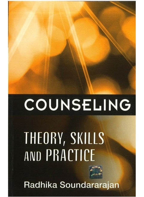 Counseling : Theory, Skills and Practice