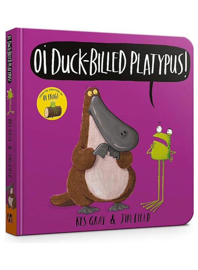 Oi Duck billed Platypus Oi Fro