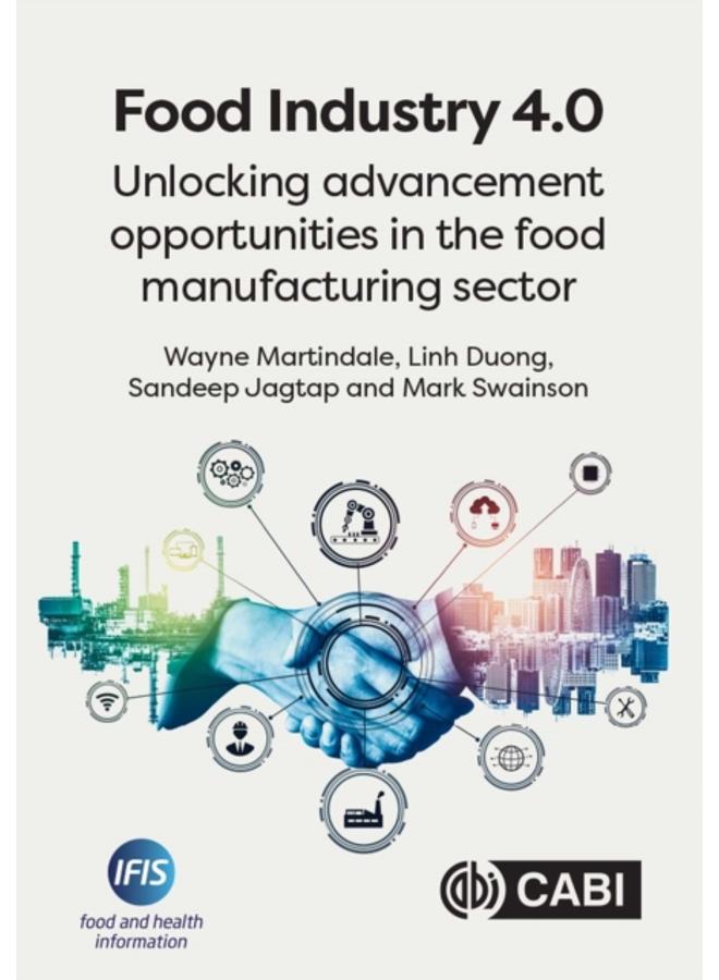 Food Industry 4.0 : Unlocking Advancement Opportunities in the Food Manufacturing Sector 
