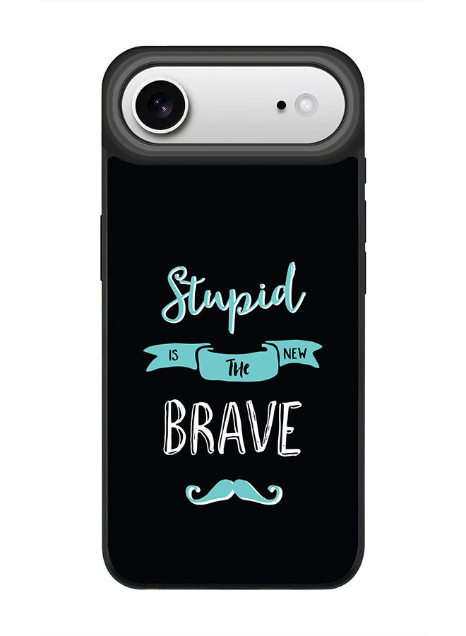 Stylizedd iPhone Air Case, [Compatible with MagSafe] Slim Magnetic cover Phone Case iPhone Air -Stupid Is The New Brave - Image 1