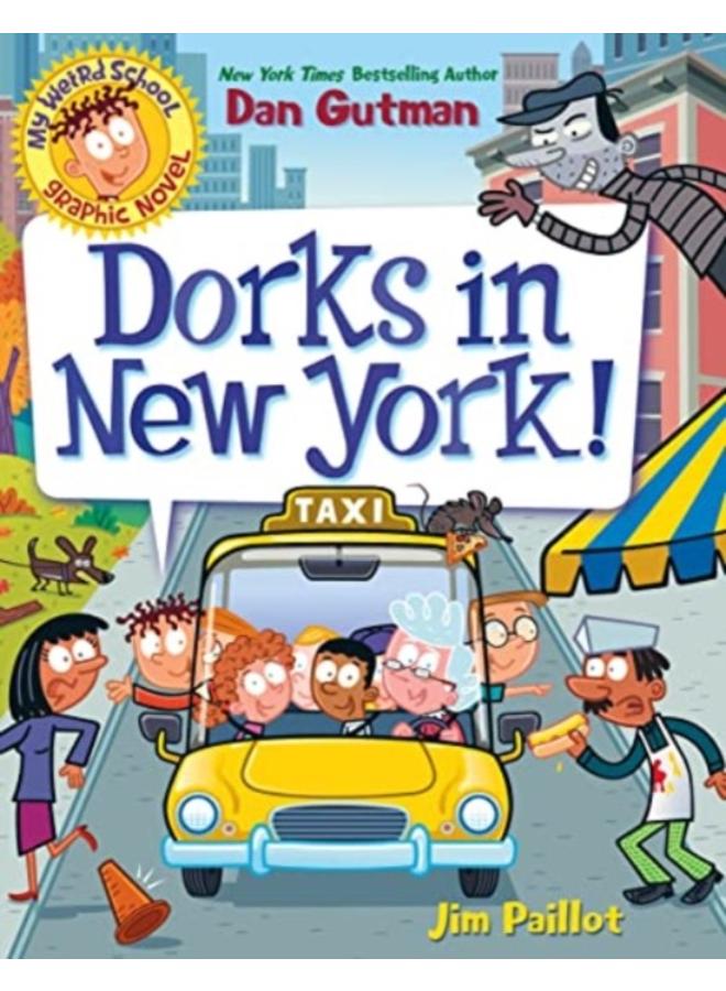 My Weird School Graphic Novel: Dorks in New York! : 3