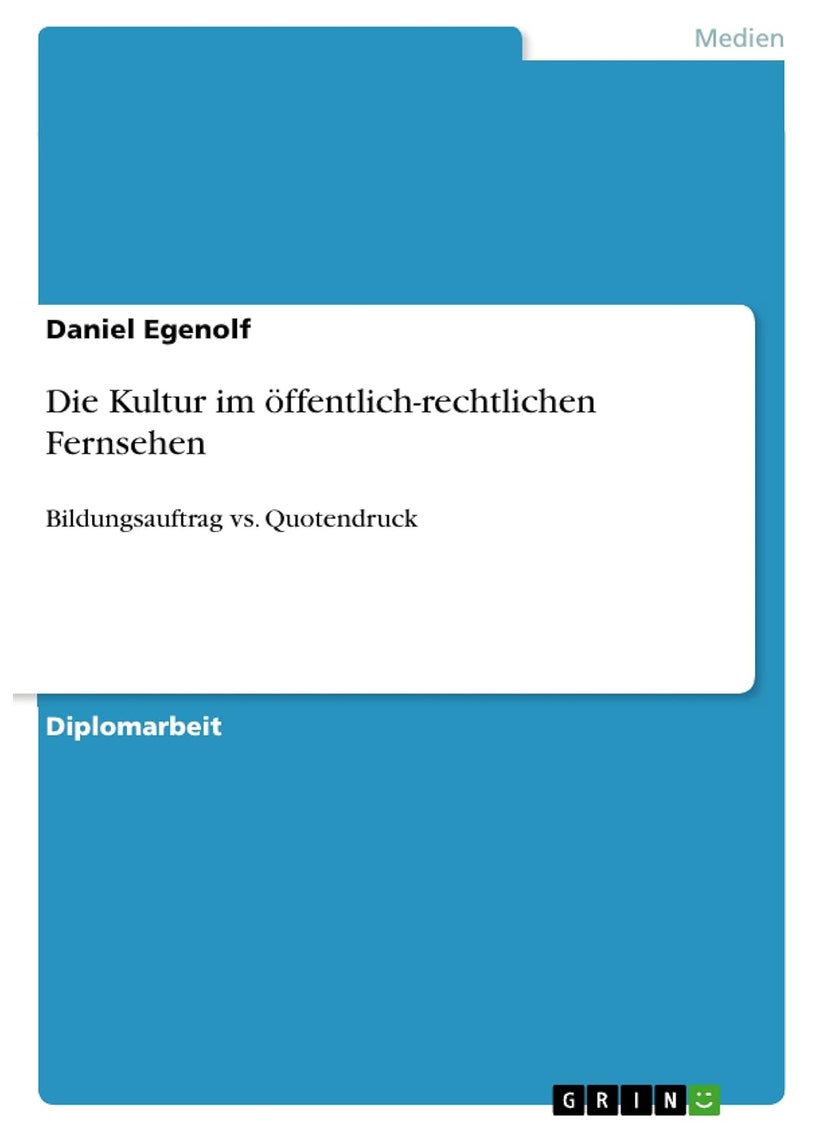 Die Kultur im öffentlich-rechtlichen Fernsehen: Bildungsauftrag vs. Quotendruck 