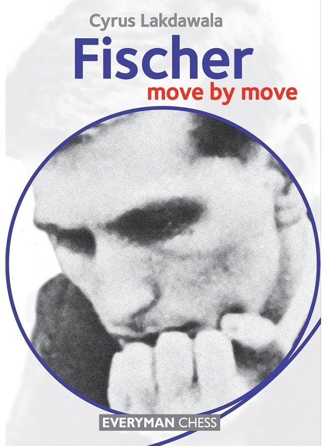 Fischer: Move by Move