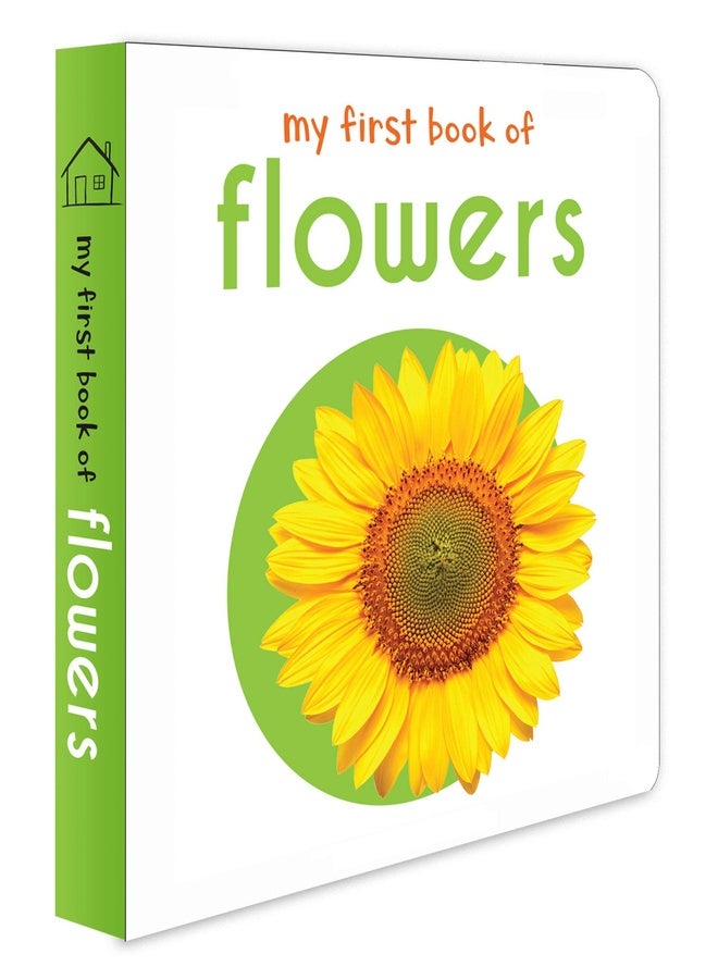 My First Book of Flowers | First Flower Board Book for Babies, Toddlers & Preschoolers | Learn About Beautiful Flowers with Bright, Colorful Pictures | Early Learning Book for Kids Ages 0-3 Years