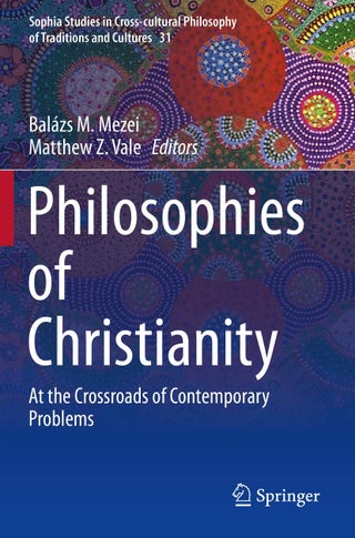 Philosophies of Christianity: At the Crossroads of Contemporary Problems - pzsku/Z5DC3257D6EBFE748F6C2Z/45/1749025583/2f42086d-3d1c-439f-9860-28a32de3ad5b