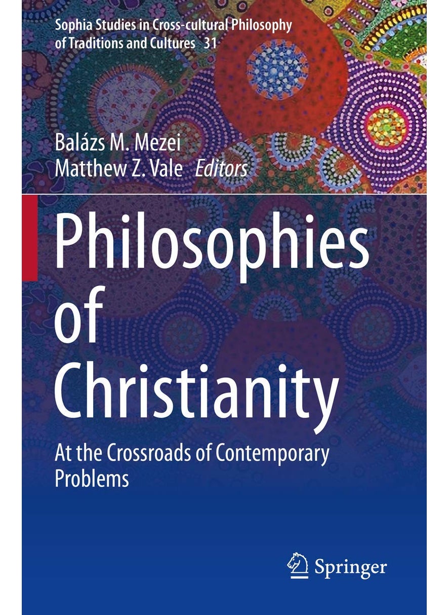 Philosophies of Christianity: At the Crossroads of Contemporary Problems 