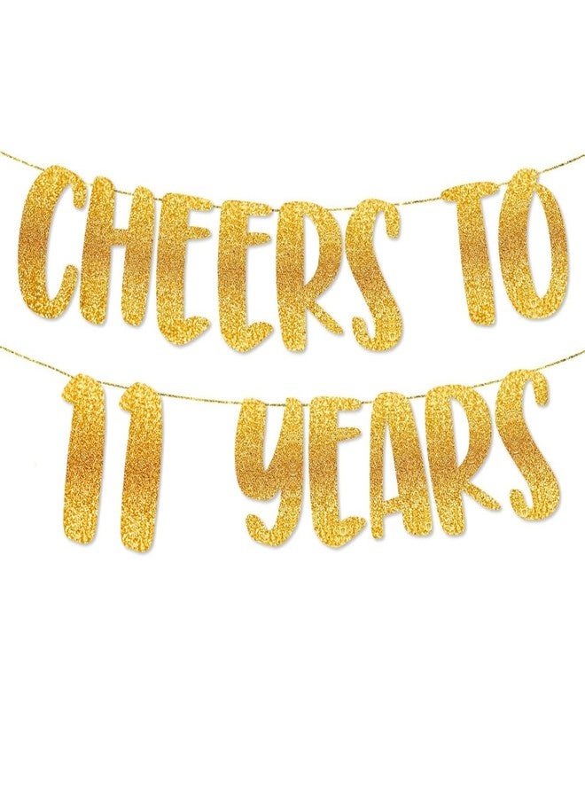 TrifleArte Cheers to 11 Years Banner | 11th Birthday Party Golden Glitter Banner | Party Decorations and Supplies | Wedding Anniversary Decorations | DIY - Image 1
