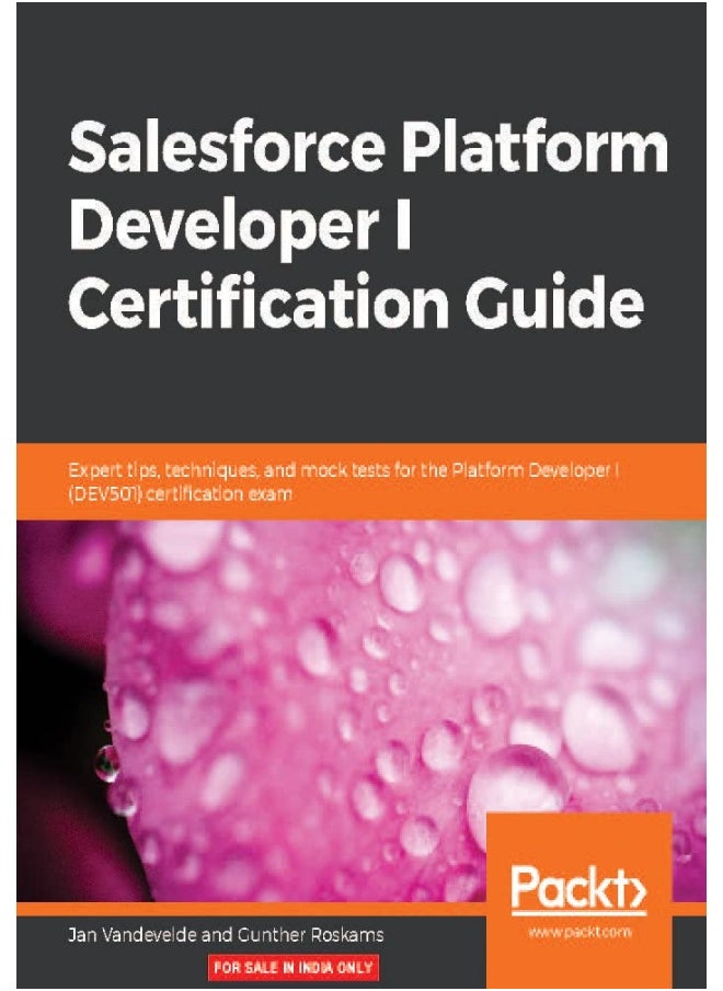 Salesforce Platform Developer I Certification Guide 