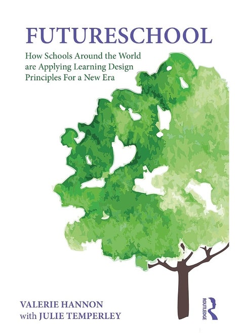 FutureSchool: How Schools Around the World are Applying Learning Design Principles For a New Era
