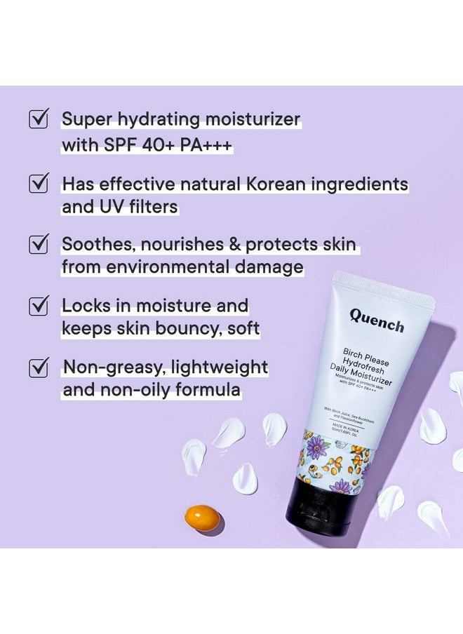 Quench Hydro Fresh Daily Moisturizer With Spf 40+ Pa+++ | 2-In1 Moisturizer & Sunscreen | Hydrates & Protects Skin With Birch Juice Enzymes | Made In Korea (50Ml) - pzsku/Z5DCB112ED79E98C485DEZ/45/_/1733730189/c818316c-418f-478d-8542-ce1bb635e74d