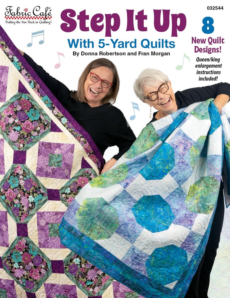 Fabric Cafe Fabric Caf Step It Up with 5Yard Quilts Book 8 DanceInspired Patterns Using Five 1Yard Cuts Easy Quilt Projects with Enlargement Options for Queen King Sizes - Image 2