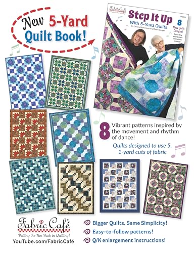 Fabric Cafe Fabric Caf Step It Up with 5Yard Quilts Book 8 DanceInspired Patterns Using Five 1Yard Cuts Easy Quilt Projects with Enlargement Options for Queen King Sizes - Image 3