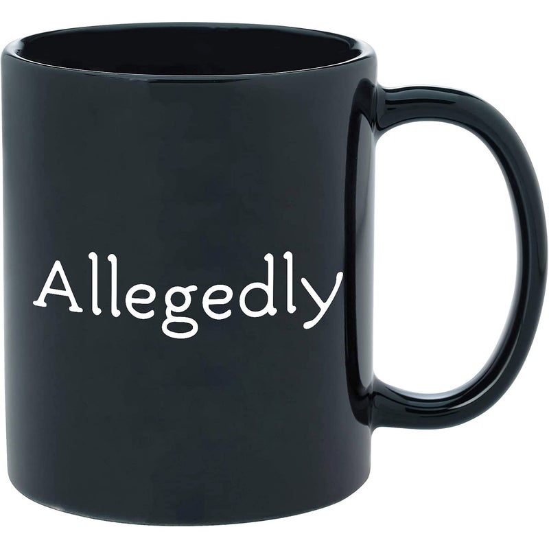 MargoDream Allegedly Mug  Lawyer Gifts Appreciation Funny Mug  Allegedly Unique Gift For Men Women  Lawyer  Future Lawyer  Law Student Graduation  Attorney  Birthday  Christmas  Black Coffee Mug 11Oz - Image 1