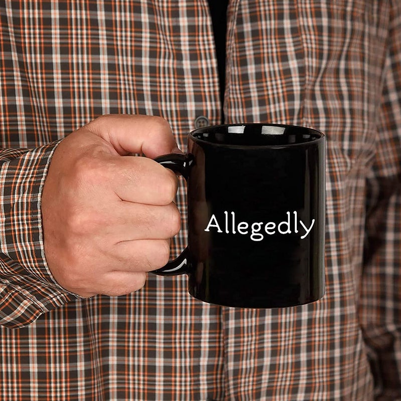 MargoDream Allegedly Mug  Lawyer Gifts Appreciation Funny Mug  Allegedly Unique Gift For Men Women  Lawyer  Future Lawyer  Law Student Graduation  Attorney  Birthday  Christmas  Black Coffee Mug 11Oz - Image 3