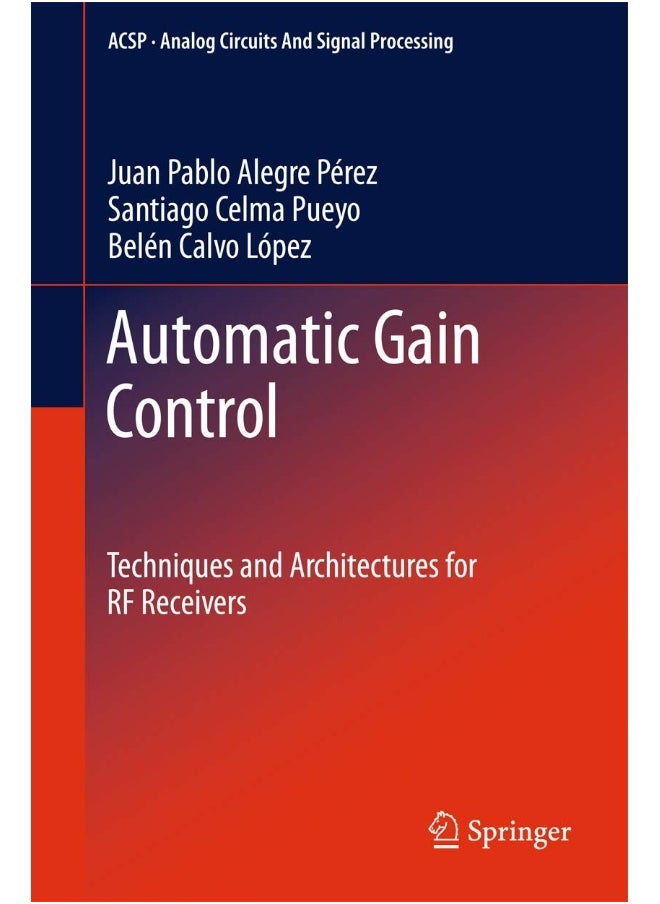 Automatic Gain Control: Techniques and Architectures for RF Receivers 