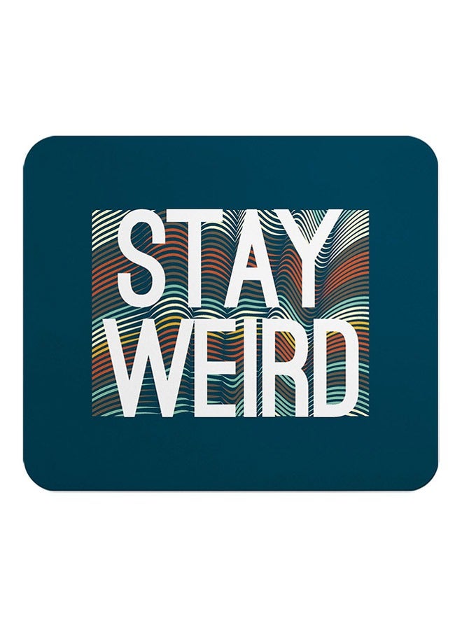 Exotic Stay Weird Flexible Non Slip Thick Neoprene Mousepad - Image 1