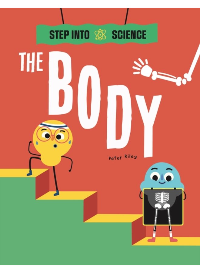 Step Into Science The Body - Hardback