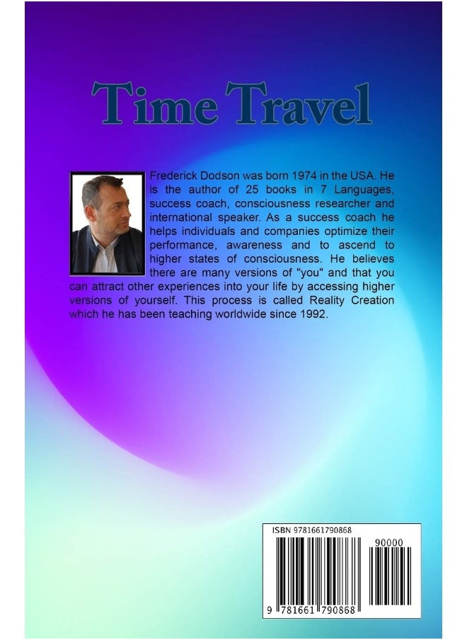 Independently Published Time Travel: Through Consciousness and Advanced Technology