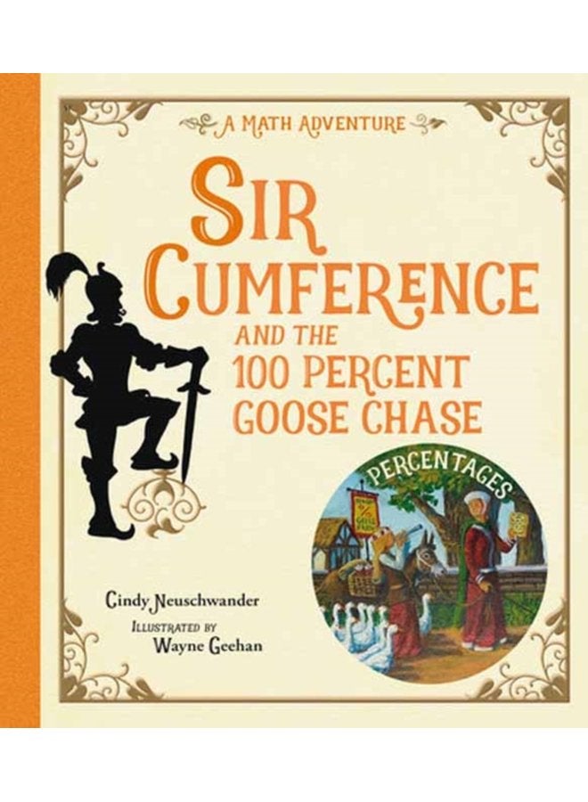 Sir Cumference and the 100 PerCent Goose Chase - Paperback