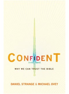 Confident: Why we can trust the Bible 