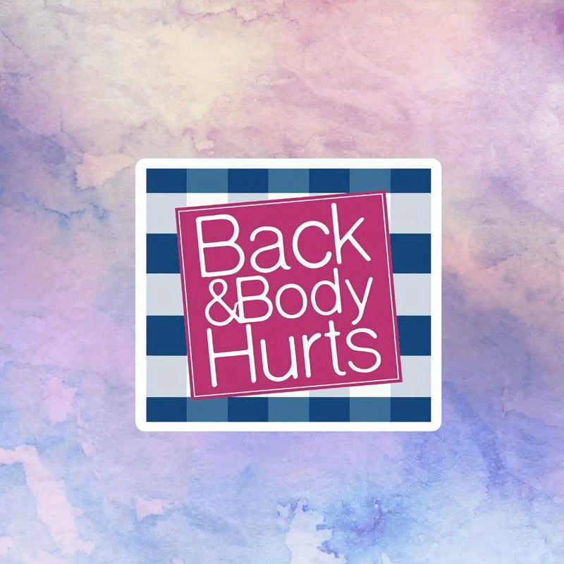 This Back And Body Hurts Funny Meme Decal Star Color 1PC Size Suit Durable Vinyl For Water Bottle Car Laptop School Reusable Humor Home Gift - Image 3