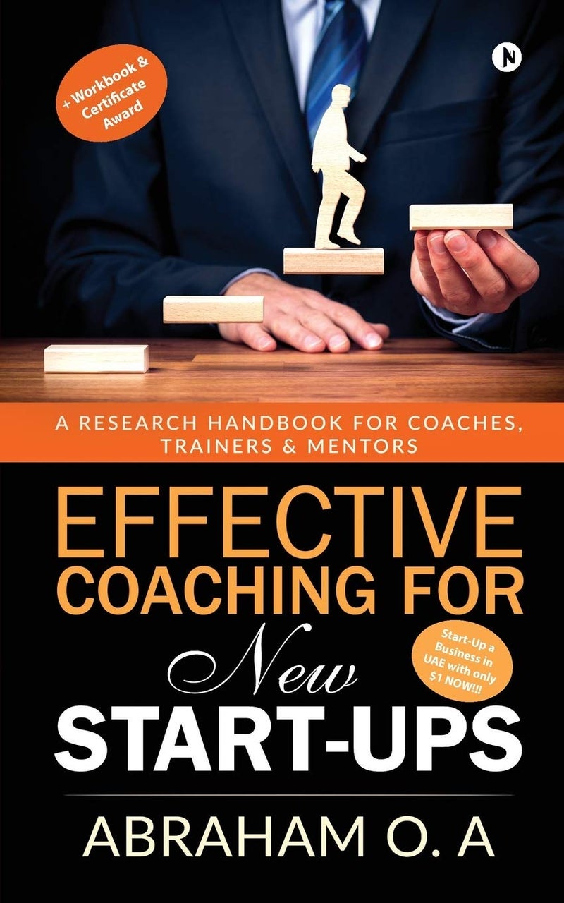Effective Coaching for New Start-Ups : A Research Handbook for Coaches, Trainers & Mentors 