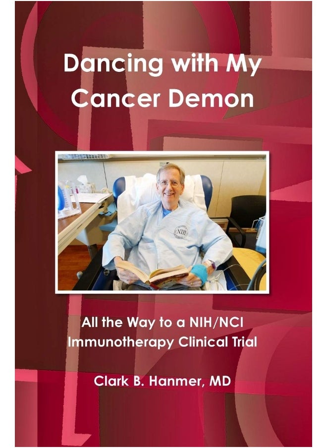 Dancing with My Cancer Demon: All the Way to a NIH/NCI Immunotherapy Clinical Trial  - Image 1