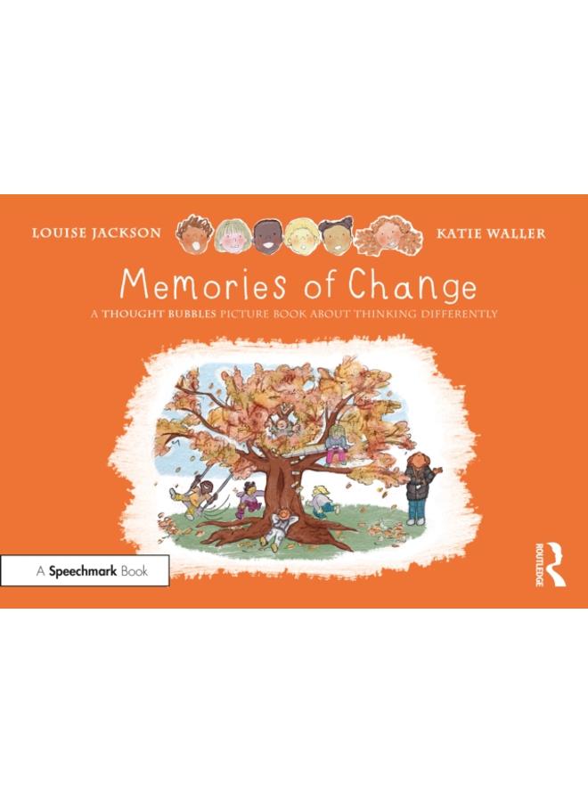 Memories of Change: A Thought Bubbles Picture Book About Thinking Differently 
