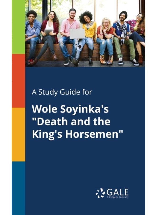 A Study Guide for Wole Soyinka s Death and the King s Horsemen - Paperback