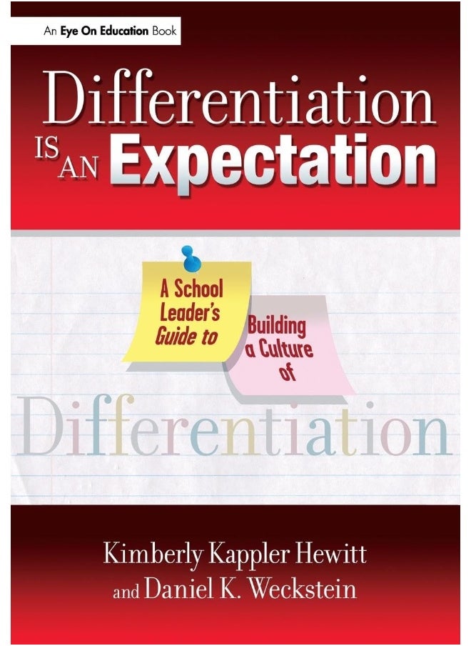 Differentiation Is an Expectation: A School Leader's Guide to Building a Culture of Differentiation 