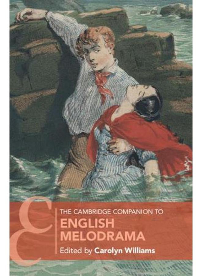 The Cambridge Companion to English Melodrama