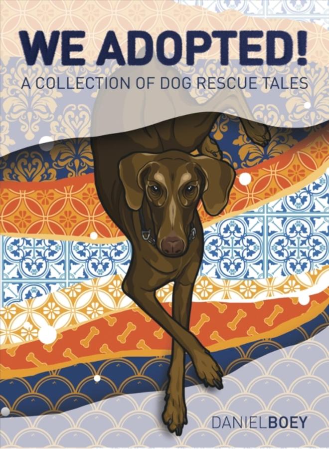 We Adopted : A Collection of Dog Rescue Tales