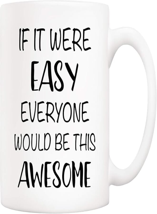 ella - Christmas Gifts Funny If It Were Easy Everyone Would Be This Awesome Cups Unique Birthday And Holiday Gifts For Her Him Women Men