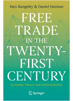 Free Trade in the Twenty-First Century: Economic Theory and Political Reality 