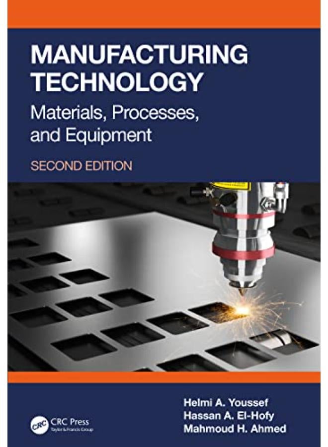 Manufacturing Technology: Materials, Processes and Equipment