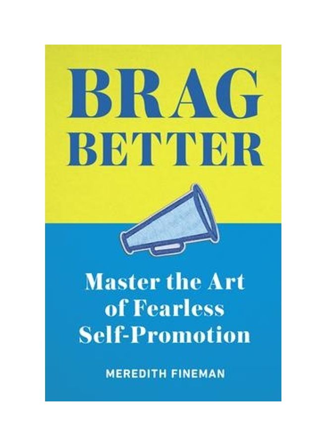 Brag Better: Master The Art Of Fearless Self-Promotion - Image 2