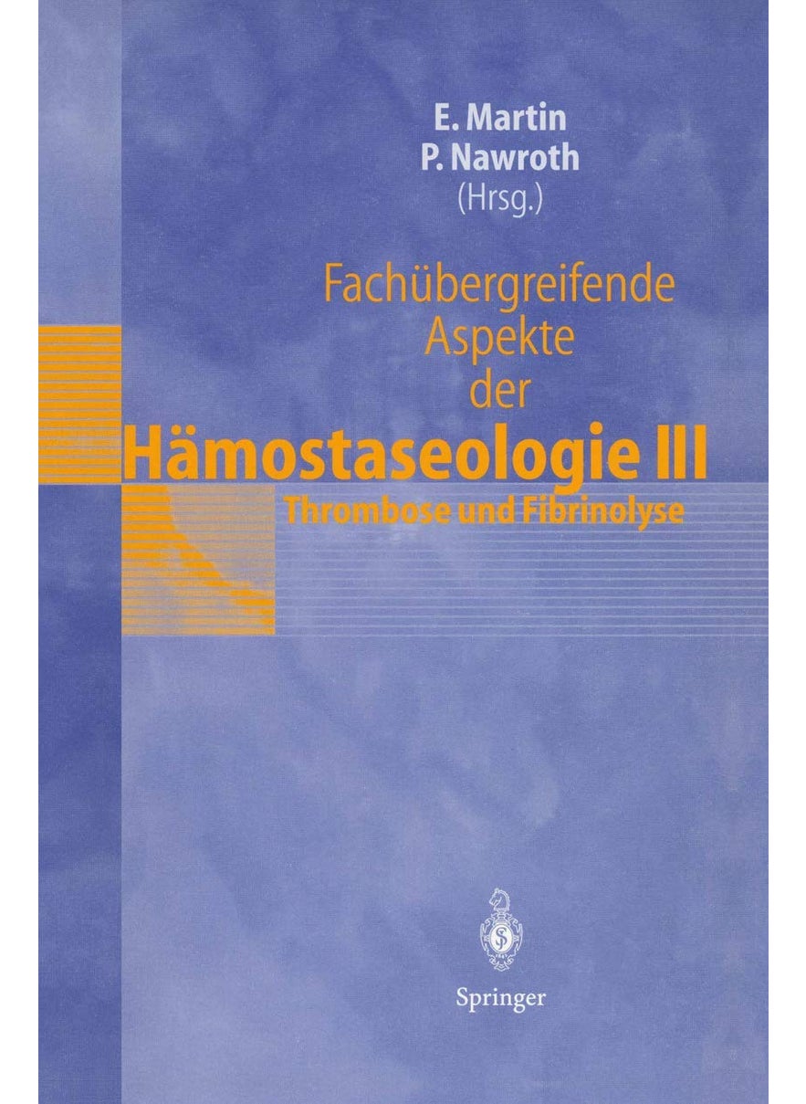 Fachübergreifende Aspekte der Hämostaseologie III: 5. Heidelberger Symposium über Hämostase in der Anästhesie, 19.-20. Juni 1997 